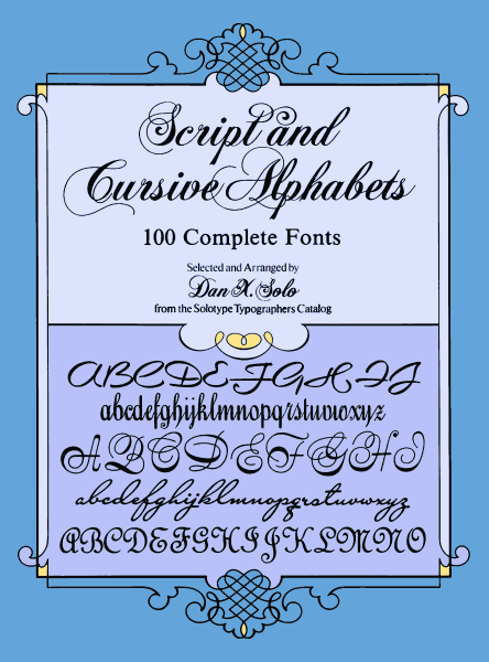 Dan X. Solo Script and Cursive Alphabets 100 Complete Fonts