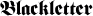Blackletter