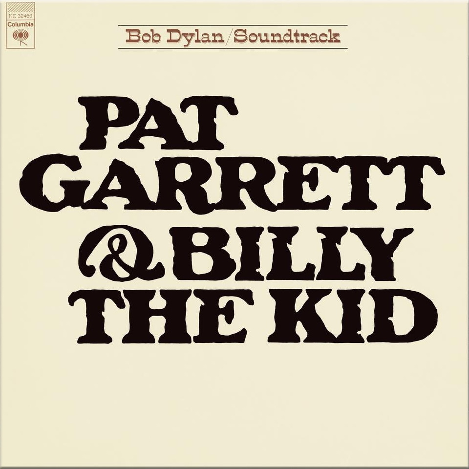 Bob Dylan – Pat Garrett & Billy The Kid