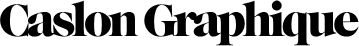 Caslon Graphique