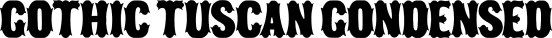 Gothic Tuscan Condensed