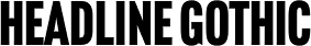Headline Gothic