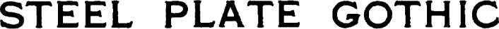 Steel Plate Gothic