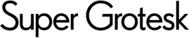 Super Grotesk